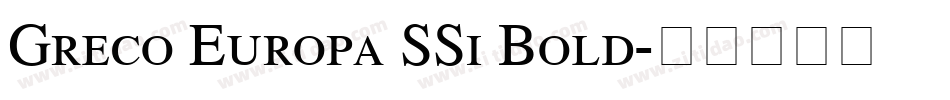 Greco Europa SSi Bold字体转换